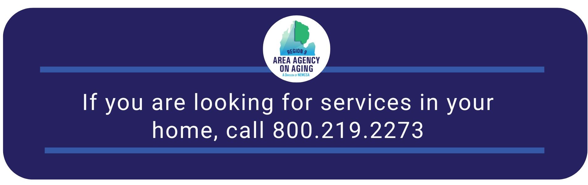 Our logo and If you are looking for services in your home, call 800-219-2273