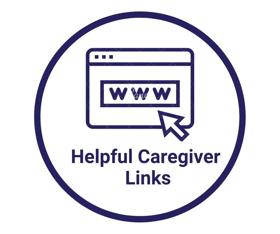A link to Helpful Caregiver Links.
