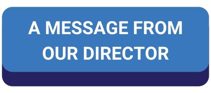 A Message From Our Director