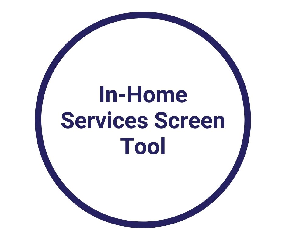 In-Home Services Screen Tool