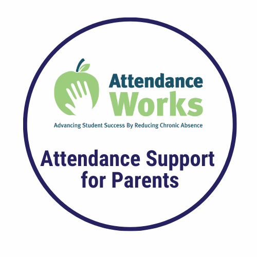 Click here for Attendance Works attendance support for parents website