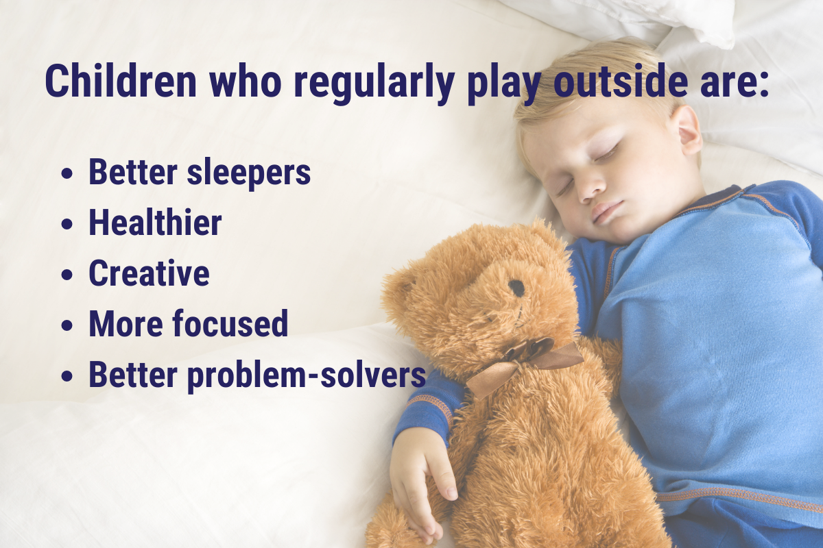 Child sleeping with stuffed bear "Children who regularly play outside are better sleepers, healthier, creative, more focuses, better problem-solvers