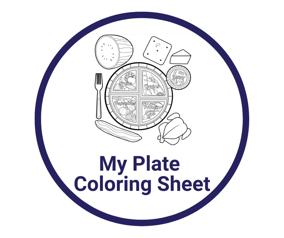 Click here for the MyPlate Coloring Sheet page 