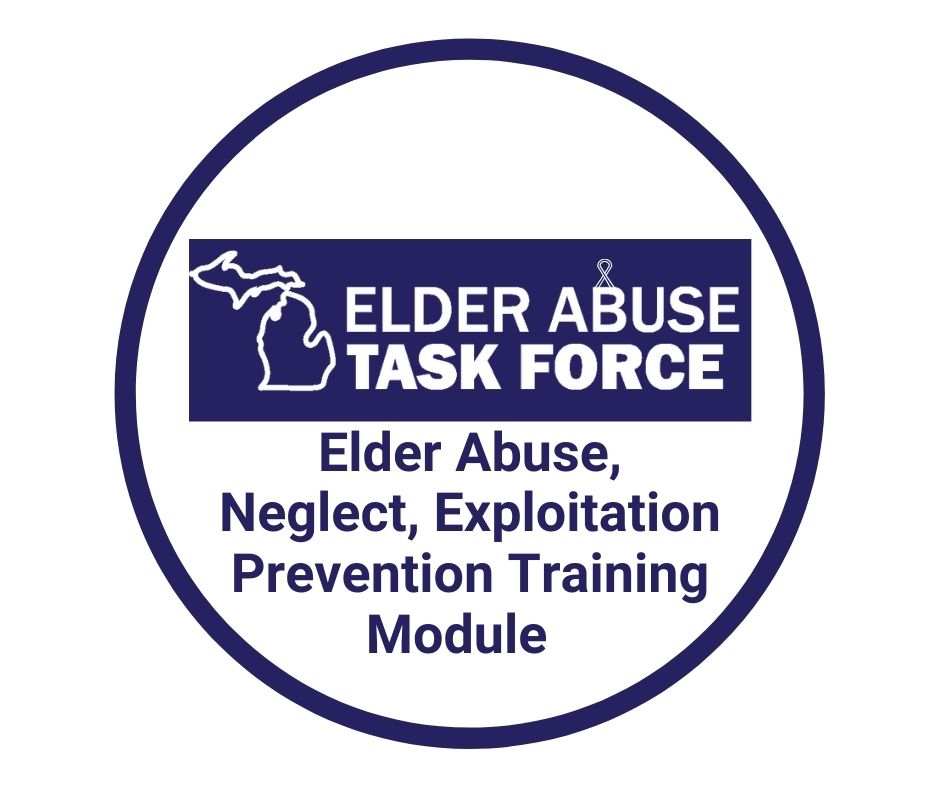 Click here for the Elder Abuse Task Force Training Module