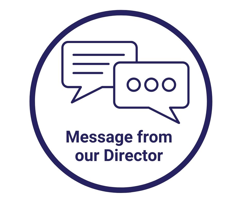 A message from our Director