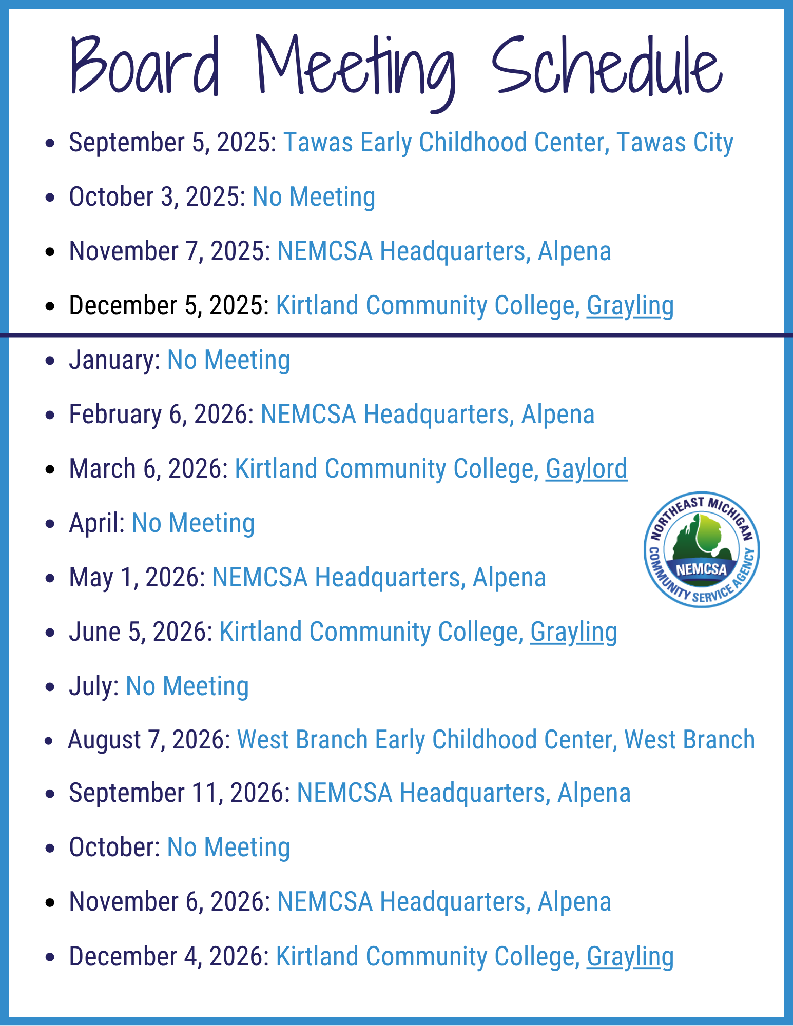 Board mtg dates for NEMCSA board, for exact dates call 989-358-4690